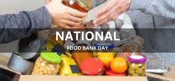 NATIONAL FOOD BANK DAY [राष्ट्रीय खाद्य बैंक दिवस]